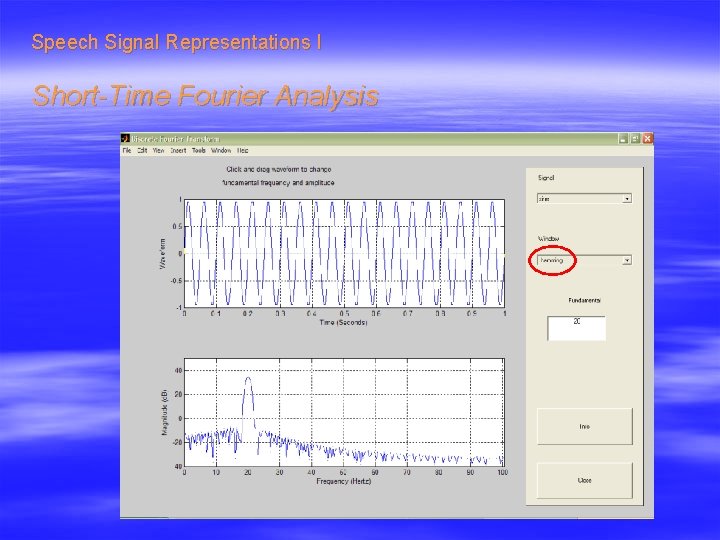 Speech Signal Representations I Short-Time Fourier Analysis 