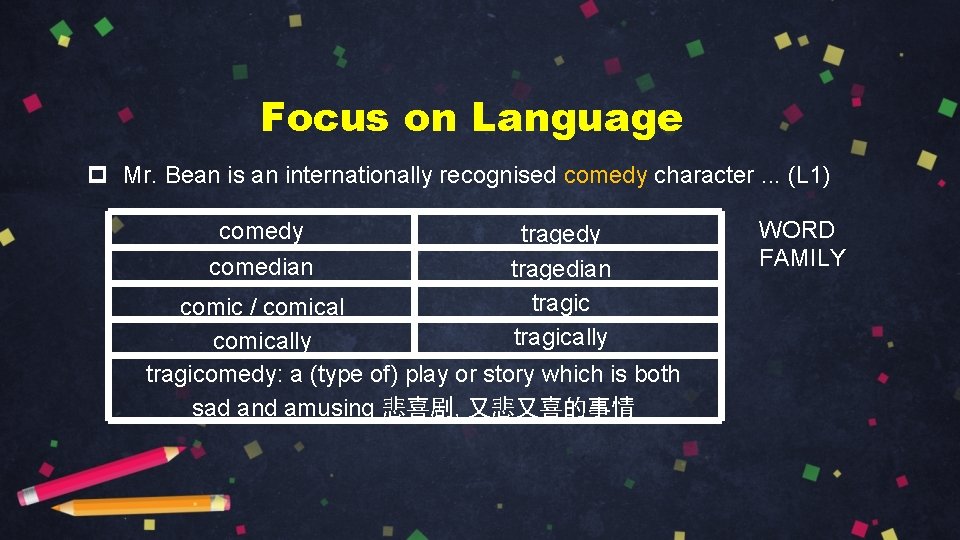 Focus on Language p Mr. Bean is an internationally recognised comedy character. . . Focus on Language p Mr. Bean is an internationally recognised comedy character. . .