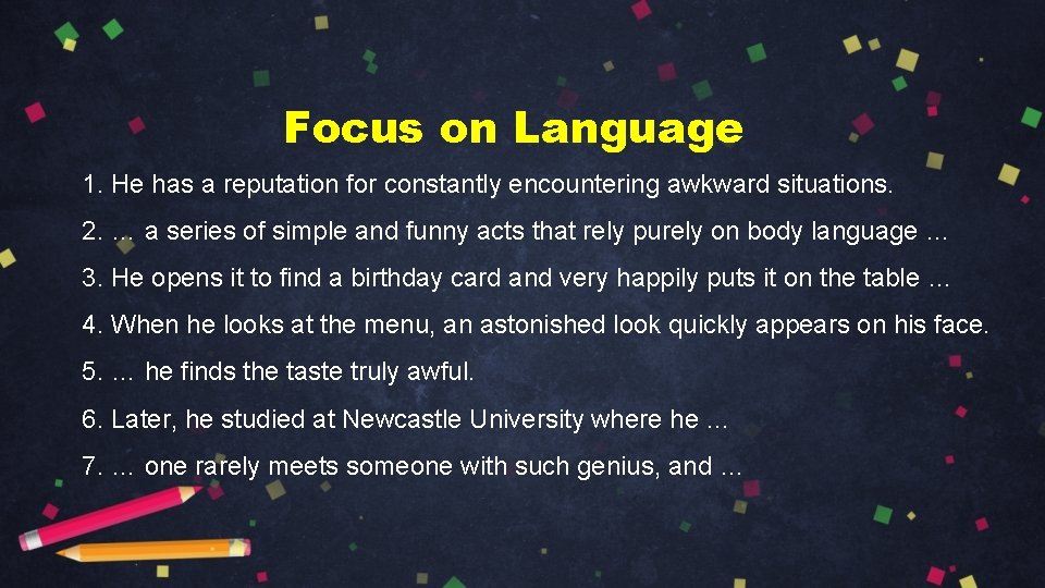 Focus on Language 1. He has a reputation for constantly encountering awkward situations. 2. Focus on Language 1. He has a reputation for constantly encountering awkward situations. 2.