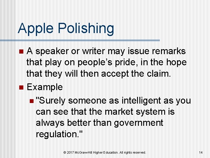 Apple Polishing A speaker or writer may issue remarks that play on people’s pride, Apple Polishing A speaker or writer may issue remarks that play on people’s pride,