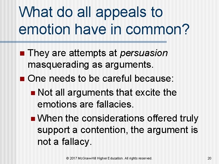 What do all appeals to emotion have in common? They are attempts at persuasion What do all appeals to emotion have in common? They are attempts at persuasion