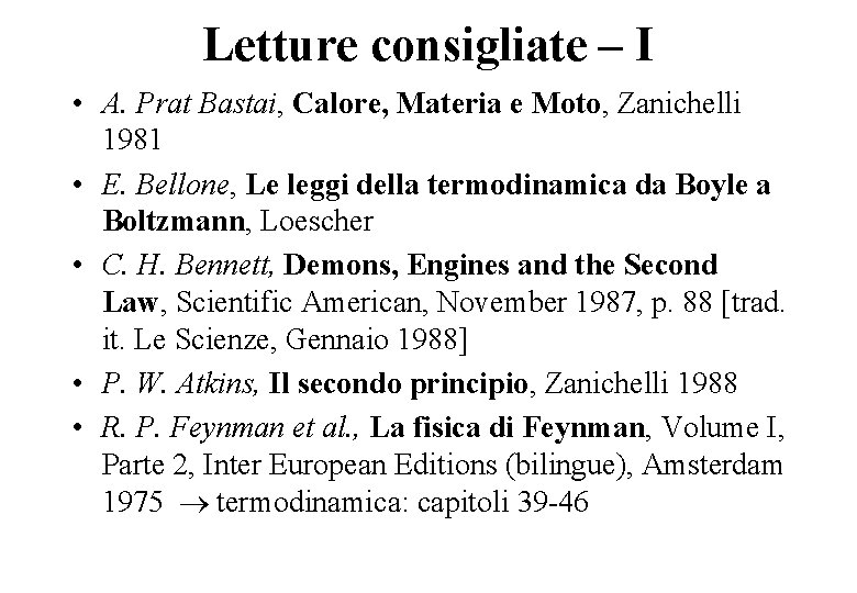 Letture consigliate – I • A. Prat Bastai, Calore, Materia e Moto, Zanichelli 1981