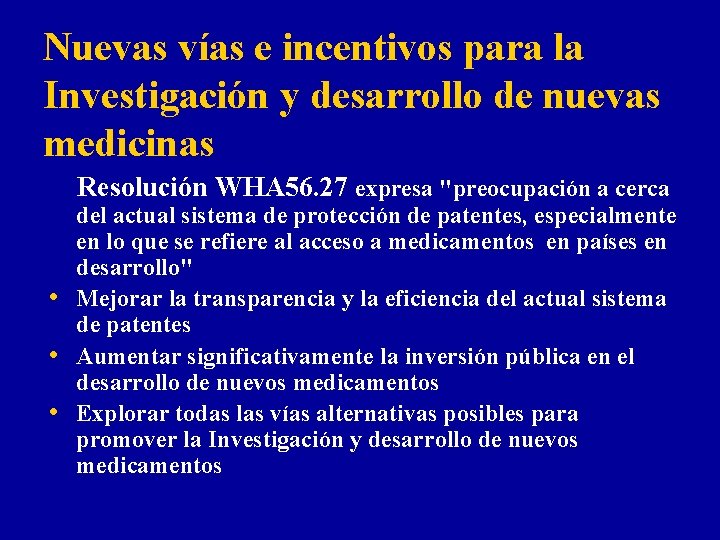 Nuevas vías e incentivos para la Investigación y desarrollo de nuevas medicinas Resolución WHA