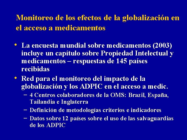 Monitoreo de los efectos de la globalización en el acceso a medicamentos • La