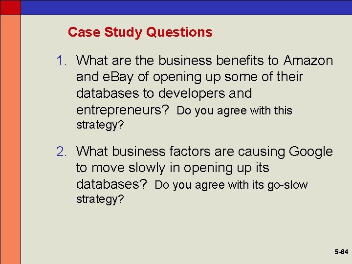 Case Study Questions 1. What are the business benefits to Amazon and e. Bay