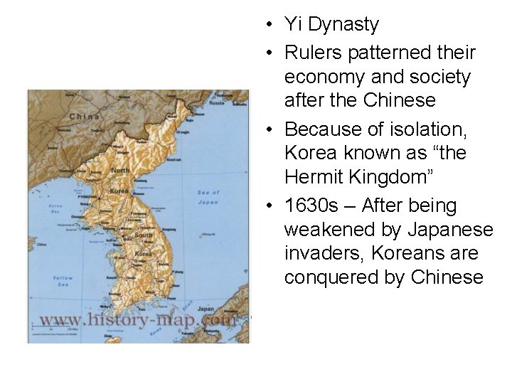  • Yi Dynasty Korea • Rulers patterned their economy and society after the