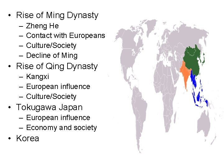  • Rise of Ming Dynasty – – Outline Zheng He Contact with Europeans