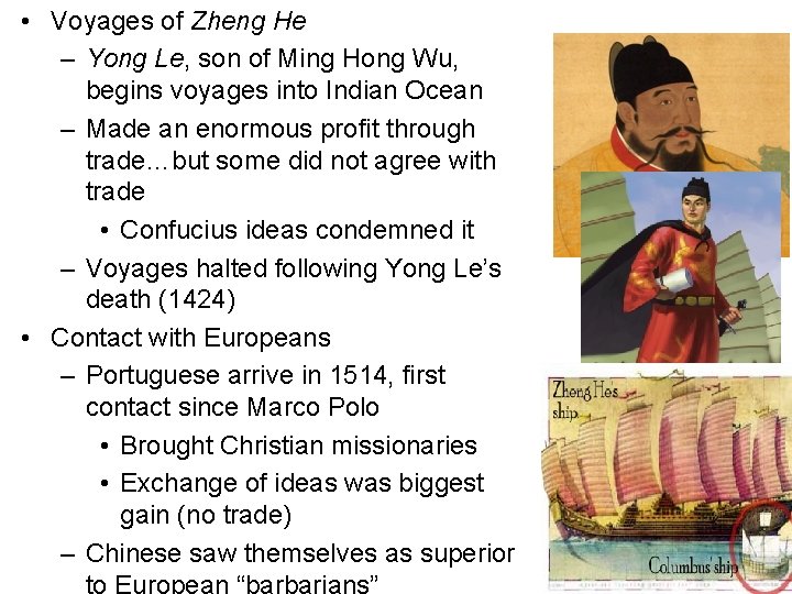  • Voyages of Zheng He – Yong Le, son of Ming Hong Wu,