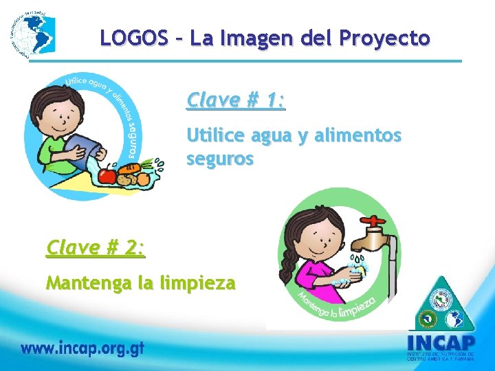 LOGOS – La Imagen del Proyecto Clave # 1: Utilice agua y alimentos seguros