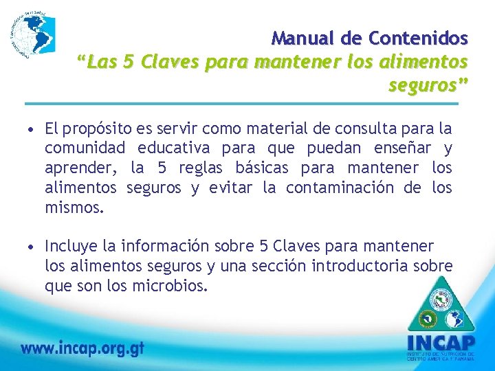 Manual de Contenidos “Las 5 Claves para mantener los alimentos seguros” • El propósito