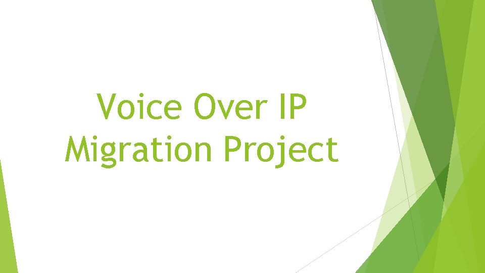 Voice Over IP Migration Project 