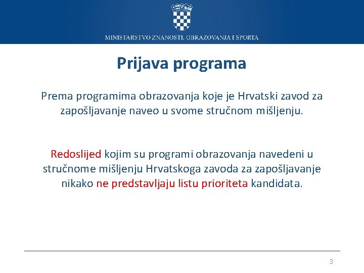 Prijava programa Prema programima obrazovanja koje je Hrvatski zavod za zapošljavanje naveo u svome