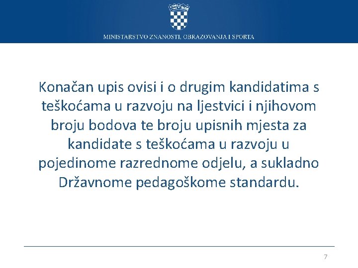 Konačan upis ovisi i o drugim kandidatima s teškoćama u razvoju na ljestvici i