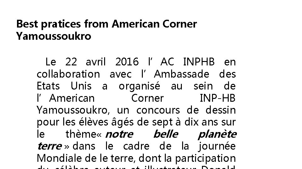 Best pratices from American Corner Yamoussoukro Le 22 avril 2016 l’AC INPHB en collaboration