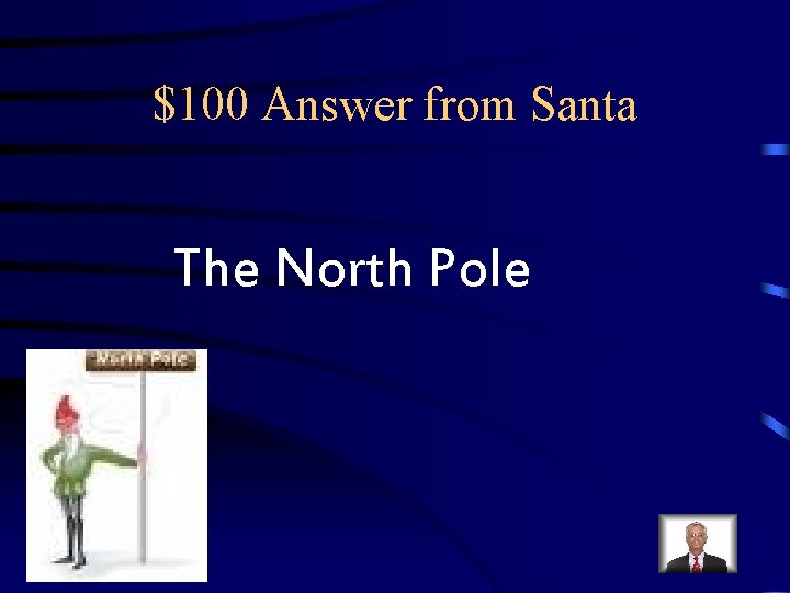 $100 Answer from Santa The North Pole $100 Answer from Santa The North Pole