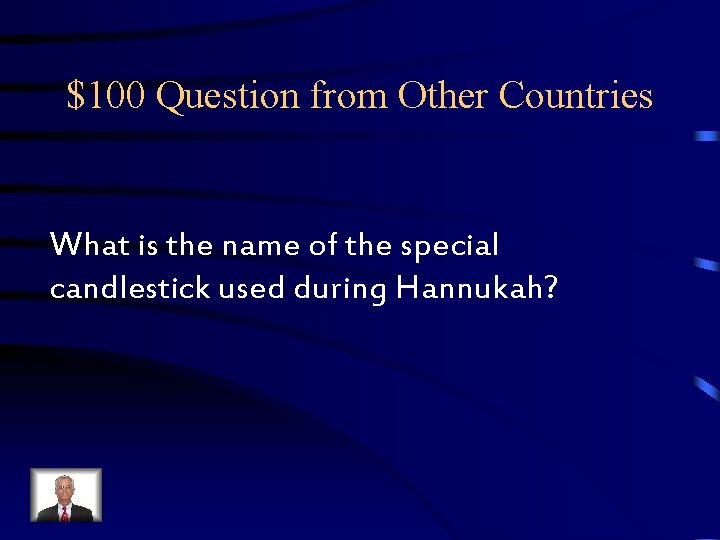 $100 Question from Other Countries What is the name of the special candlestick used $100 Question from Other Countries What is the name of the special candlestick used