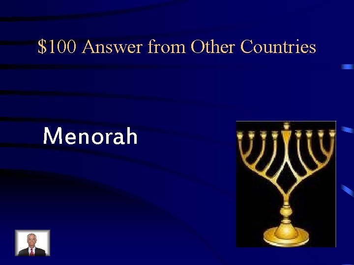 $100 Answer from Other Countries Menorah $100 Answer from Other Countries Menorah