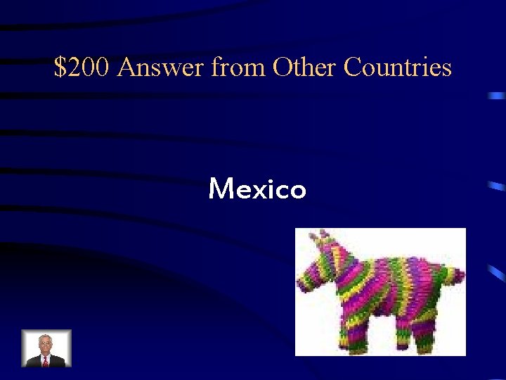 $200 Answer from Other Countries Mexico $200 Answer from Other Countries Mexico