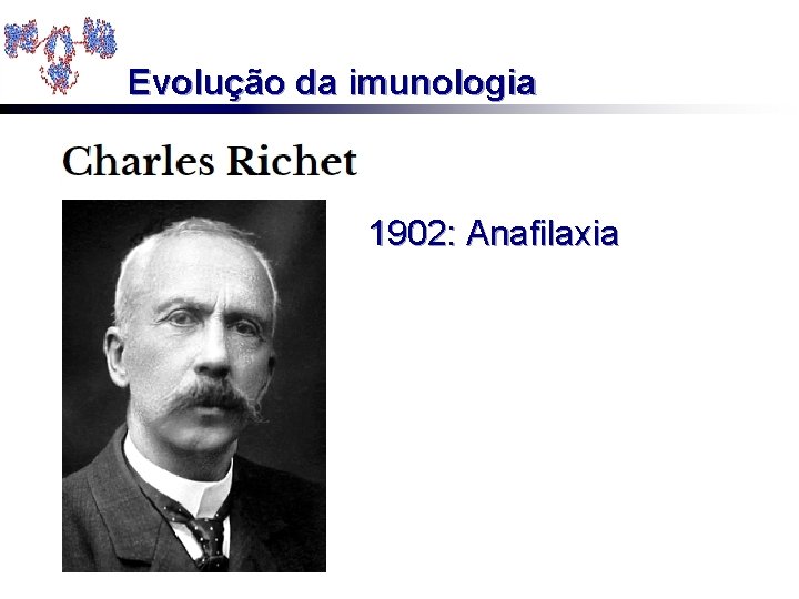 Evolução da imunologia 1902: Anafilaxia 