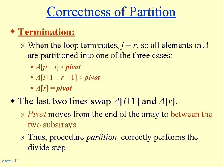 Correctness of Partition w Termination: » When the loop terminates, j = r, so