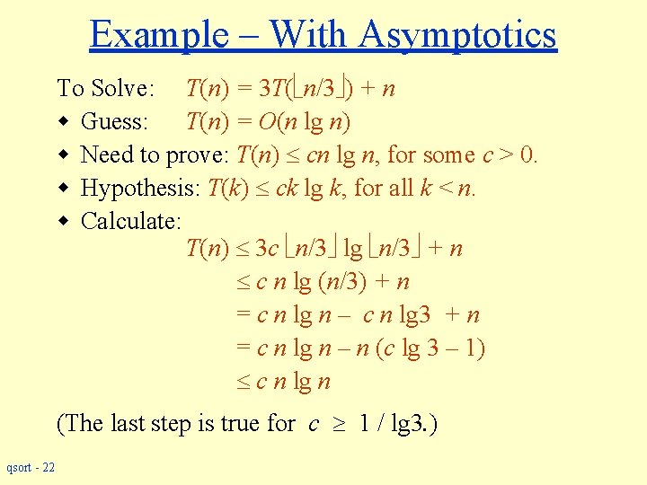 Example – With Asymptotics To Solve: T(n) = 3 T( n/3 ) + n