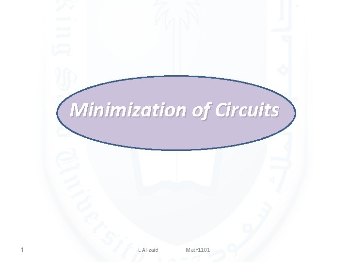 Minimization of Circuits 1 L Al-zaid Math 1101 