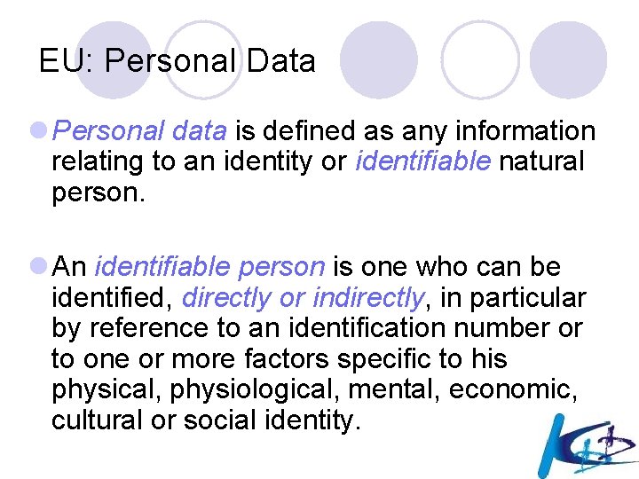 EU: Personal Data l Personal data is defined as any information relating to an