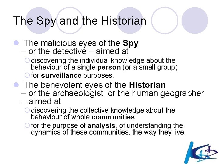 The Spy and the Historian l The malicious eyes of the Spy – or