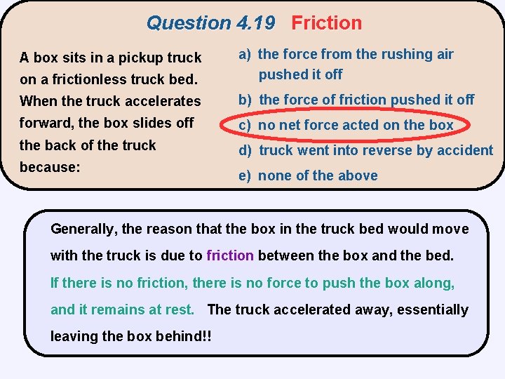 Question 4. 19 Friction on a frictionless truck bed. a) the force from the