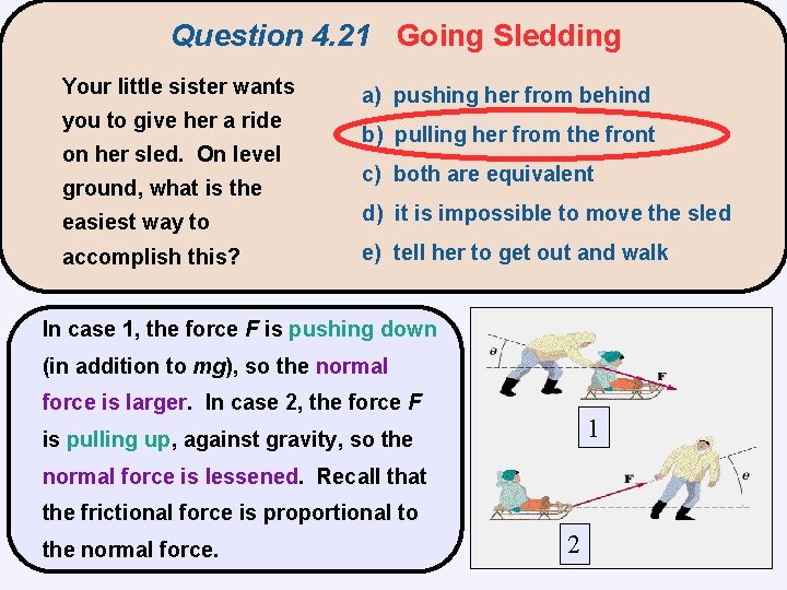 Question 4. 21 Going Sledding Your little sister wants you to give her a