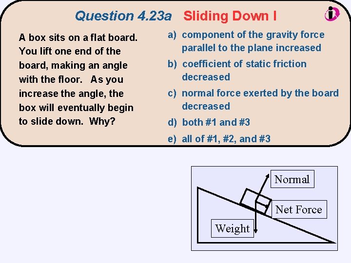 Question 4. 23 a Sliding Down I A box sits on a flat board.