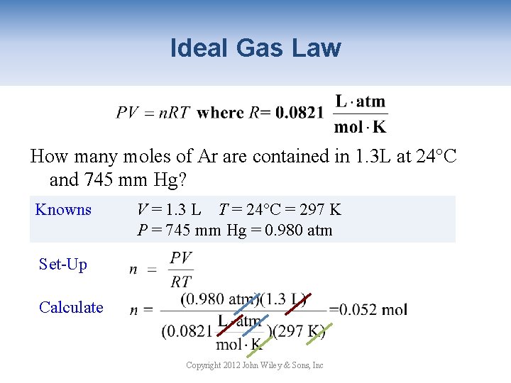 Ideal Gas Law How many moles of Ar are contained in 1. 3 L