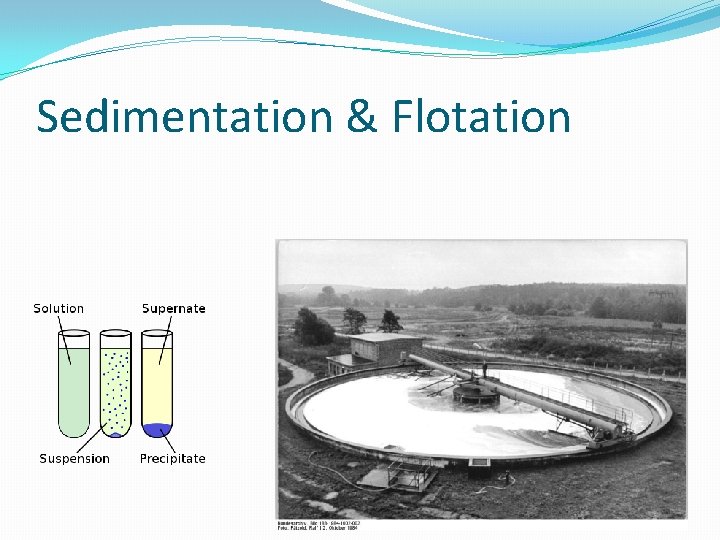 Sedimentation & Flotation 