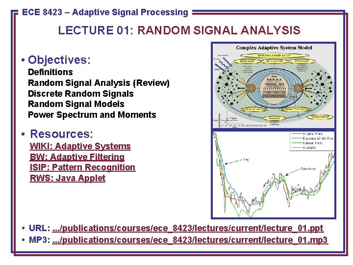 ECE 8423 8443––Adaptive Pattern Recognition ECE Signal Processing LECTURE 01: RANDOM SIGNAL ANALYSIS •