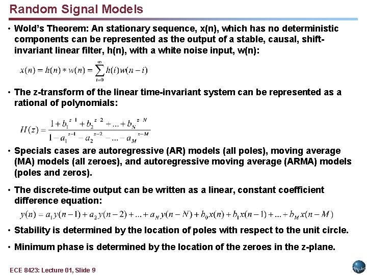 Random Signal Models • Wold’s Theorem: An stationary sequence, x(n), which has no deterministic