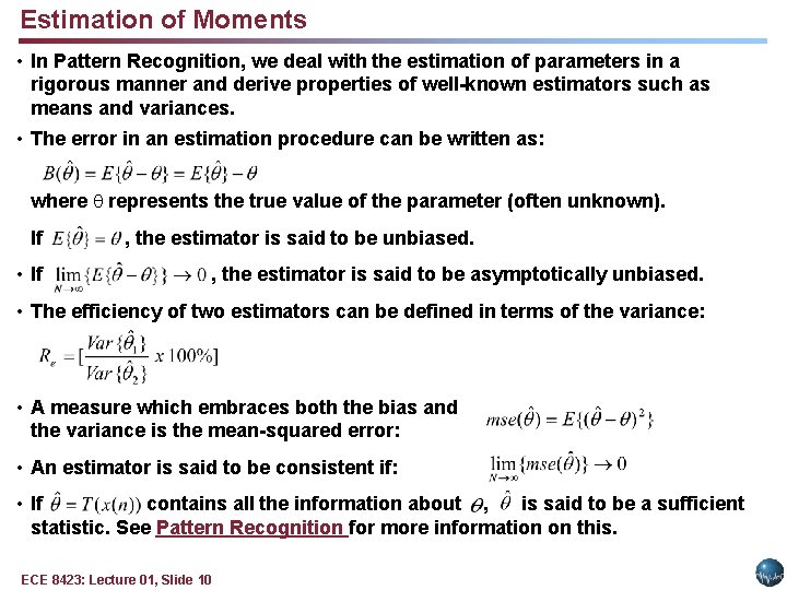 Estimation of Moments • In Pattern Recognition, we deal with the estimation of parameters