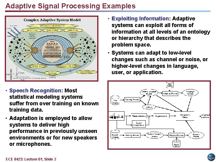 Adaptive Signal Processing Examples • Exploiting Information: Adaptive systems can exploit all forms of