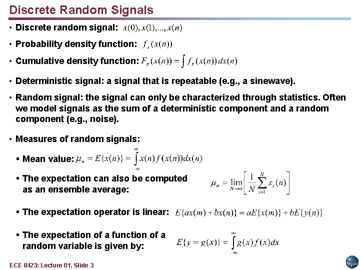 Discrete Random Signals • Discrete random signal: • Probability density function: • Cumulative density