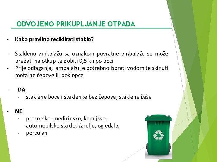ODVOJENO PRIKUPLJANJE OTPADA - Kako pravilno reciklirati staklo? - Staklenu ambalažu sa oznakom povratne