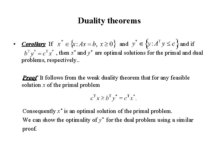 Duality theorems • Corollary If and , and if , then x* and y*