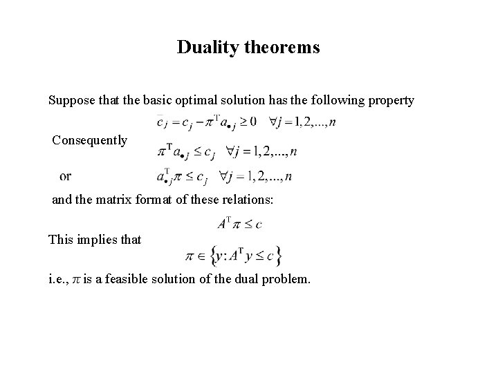 Duality theorems Suppose that the basic optimal solution has the following property Consequently and