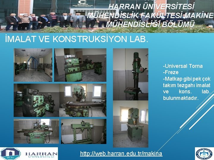 T. C. HARRAN ÜNİVERSİTESİ MÜHENDİSLİK FAKÜLTESİ MAKİNE MÜHENDİSLİĞİ BÖLÜMÜ İMALAT VE KONSTRUKSİYON LAB. -Universal