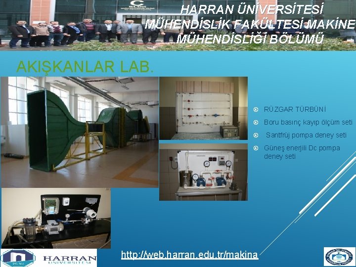 HARRAN ÜNİVERSİTESİ MÜHENDİSLİK FAKÜLTESİ MAKİNE MÜHENDİSLİĞİ BÖLÜMÜ AKIŞKANLAR LAB. RÜZGAR TÜRBÜNİ Boru basınç kayıp