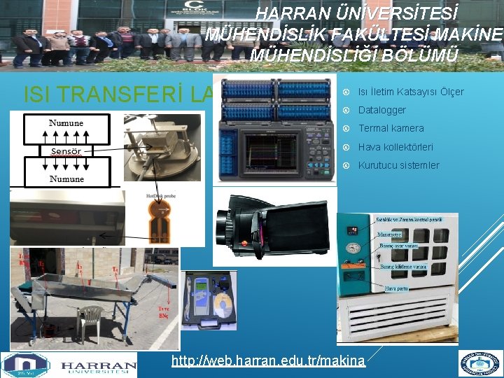 HARRAN ÜNİVERSİTESİ MÜHENDİSLİK FAKÜLTESİ MAKİNE MÜHENDİSLİĞİ BÖLÜMÜ ISI TRANSFERİ LAB. Isı İletim Katsayısı Ölçer