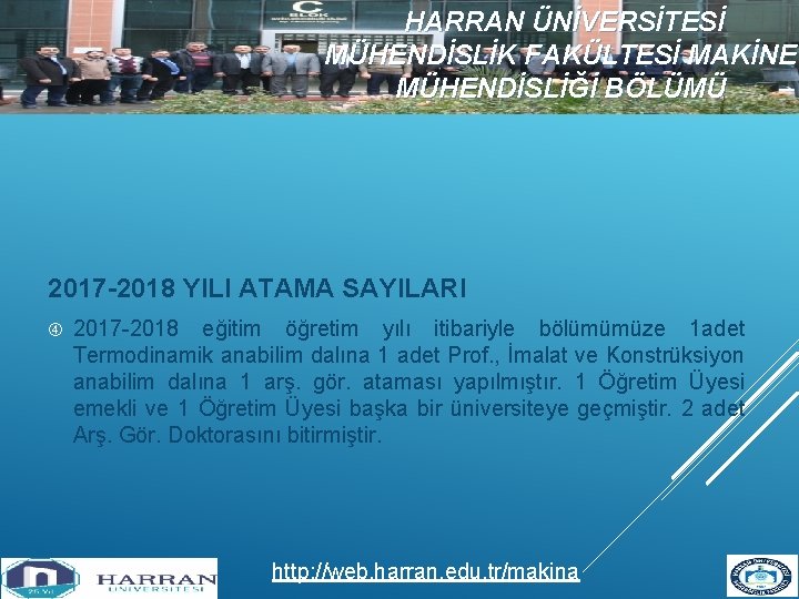 HARRAN ÜNİVERSİTESİ MÜHENDİSLİK FAKÜLTESİ MAKİNE MÜHENDİSLİĞİ BÖLÜMÜ 2017 -2018 YILI ATAMA SAYILARI 2017 -2018