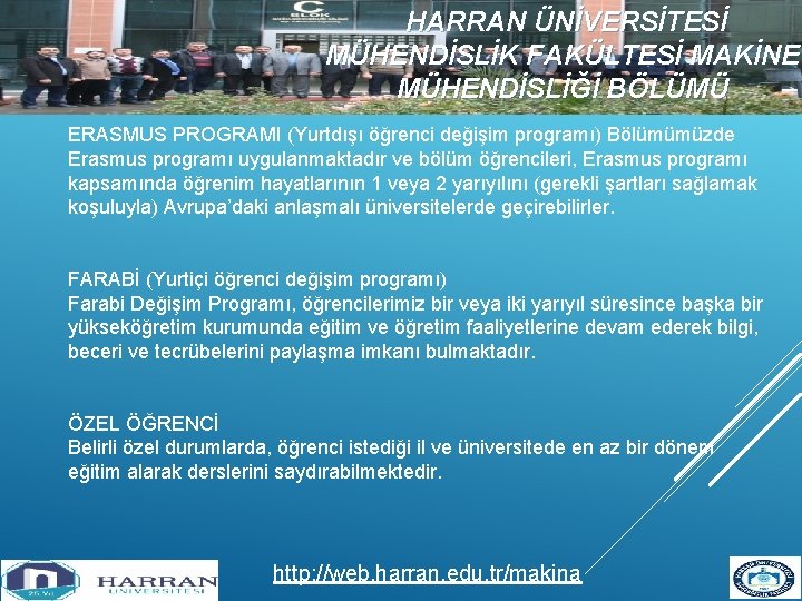 HARRAN ÜNİVERSİTESİ MÜHENDİSLİK FAKÜLTESİ MAKİNE MÜHENDİSLİĞİ BÖLÜMÜ ERASMUS PROGRAMI (Yurtdışı öğrenci değişim programı) Bölümümüzde