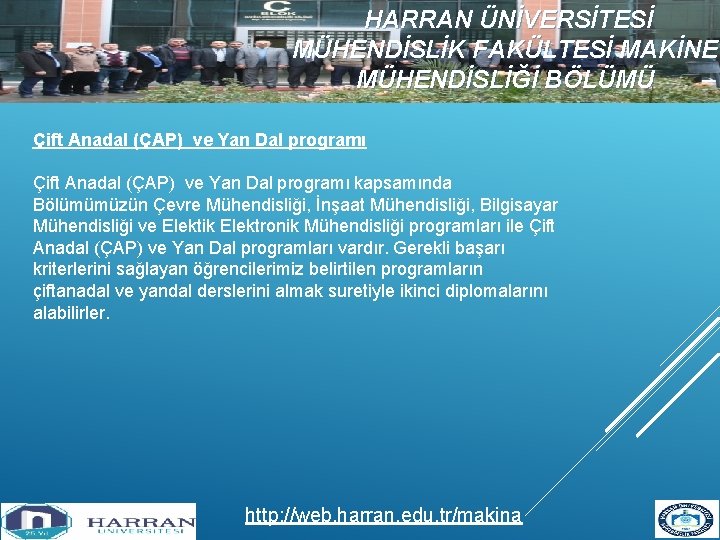 HARRAN ÜNİVERSİTESİ MÜHENDİSLİK FAKÜLTESİ MAKİNE MÜHENDİSLİĞİ BÖLÜMÜ Çift Anadal (ÇAP) ve Yan Dal programı