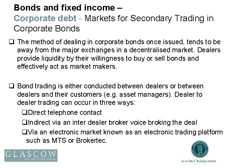 Bonds and fixed income – Corporate debt - Markets for Secondary Trading in Corporate