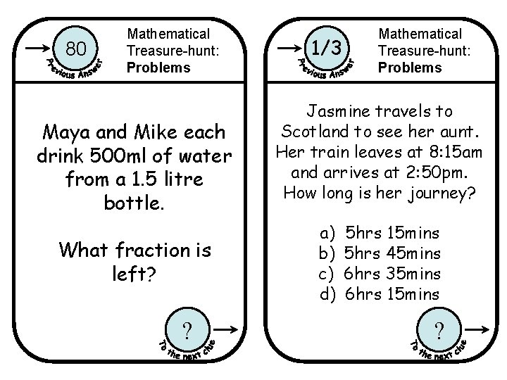 80 Mathematical Treasure-hunt: Problems Maya and Mike each drink 500 ml of water from