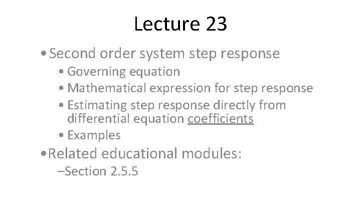 Lecture 23 • Second order system step response • Governing equation • Mathematical expression